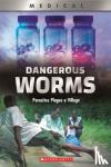 Tilden, Thomasine E. Lewis - Dangerous Worms: Parasites Plague a Villate (XBooks) - Parasites Plague a Villate