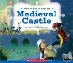 Josh Gregory, Sebastian Gomez - If You Were a Kid In a Medieval Castle (If You Were a Kid)