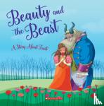  - Beauty and the Beast: A Story About Trust (Tales to Grow By) - A Story About Trust