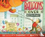 Sweet Melissa Sweet - Balloons over Broadway