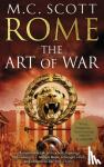 Scott, Manda - Rome: The Art of War - (Rome 4): A captivating historical page-turner full of political tensions, passion and intrigue