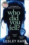 Kara, Lesley - WHO DID YOU TELL?
