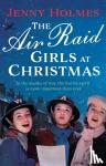 Holmes, Jenny - The Air Raid Girls at Christmas