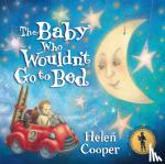Helen Cooper - The Baby Who Wouldn't Go To Bed