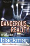Blackman, Malorie - Dangerous Reality