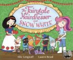 Longstaff, Abie - The Fairytale Hairdresser and Snow White
