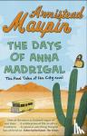 Maupin, Armistead - The Days of Anna Madrigal
