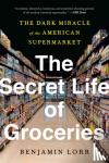 Lorr, Benjamin - The Secret Life Of Groceries