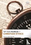  - T&T Clark Handbook of Christian Ethics