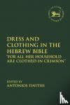  - Dress and Clothing in the Hebrew Bible - "For All Her Household Are Clothed in Crimson"