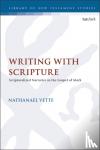 Vette, Dr. Nathanael (University of Edinburgh, UK) - Writing With Scripture