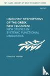 Porter, Stanley E. - Linguistic Descriptions of the Greek New Testament - New Studies in Systemic Functional Linguistics