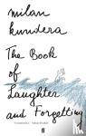 Kundera, Milan - The Book of Laughter and Forgetting