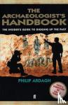 Philip Ardagh - The Archaeologists' Handbook