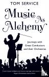 Service, Tom (Music reviewer) - Music as Alchemy