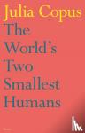 Copus, Julia - The World's Two Smallest Humans