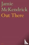 McKendrick, Jamie - Out There