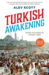 Scott, Alev - Turkish Awakening