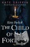 Griffin, Kate - Kitty Peck and the Child of Ill-Fortune