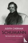 Chernaik, Judith - Schumann - The Faces and the Masks