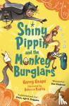 Heape, Harry - Shiny Pippin and the Monkey Burglars