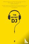 DJ, The Secret - The Secret DJ