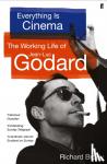 Brody, Richard - Everything is Cinema - The Working Life of Jean-Luc Godard