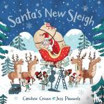 Crowe, Caroline - Santa's New Sleigh