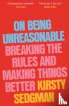 Sedgman, Kirsty - On Being Unreasonable