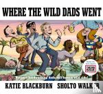 Blackburn, Katie - Where the Wild Dads Went