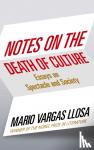 Vargas Llosa, Mario - Notes on the Death of Culture