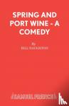 Bill Naughton - Spring and Port Wine