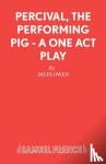 Dilys Owen - Percival, the Performing Pig
