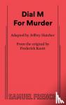 Hatcher, Jeffrey, Knott, Frederick - Dial M for Murder