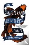 M. John Harrison - The Sunken Land Begins to Rise Again