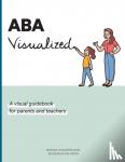 Van Diepen, Morgan, Van Diepen, Boudewijn - ABA Visualized - A visual guidebook for parents and teachers