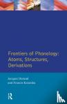 Durand, Jacques, Katamba, Francis - Frontiers of Phonology - Atoms, Structures and Derivations