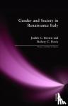 Brown, Judith C., Davis, Robert C. - Gender and Society in Renaissance Italy