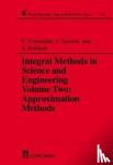 Christian (University of Tulsa, Oklahoma, USA) Constanda, Jukka (Oulu, Finland) Saranen, S (University of Oulu, Finland) Seikkala - Integral Methods in Science and Engineering - Approximation Methods