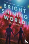 Swiller, Josh - Bright Shining World