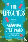 Ward, Amanda Eyre - Lifeguards