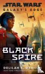 Dawson, Delilah S. - Galaxy's Edge: Black Spire (Star Wars)