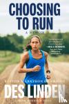 Linden, Des - Choosing To Run - A Memoir