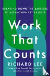 Lee, Richard, Grenny, Joseph - Work That Counts