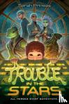 Prineas, Sarah - Trouble in the Stars