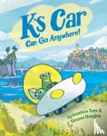 Tune, Jonathan, Doughty, Eleanor - K's Car Can Go Anywhere! - A Graphic Novel