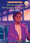 Fitzpatrick, Insha, Who HQ - WHO SPARKED THE MONTGOMERY BUS BOYCOTT?: ROSA