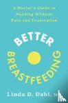 MD, Linda D. Dahl, - Better Breastfeeding