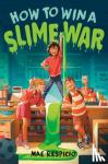 Respicio, Mae - How to Win a Slime War