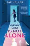 Keller, Tae - Jennifer Chan Is Not Alone